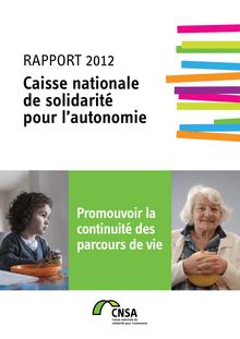 Rapport 2012 de la Caisse nationale de solidarité pour l autonomie