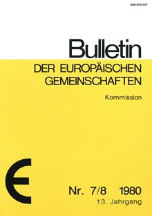 Bulletin der Europäischen Gemeinschaften. Nr. 7/8 1980 13. Jahrgang