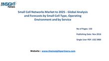 Small Cell Networks Market with business strategies and analysis to 2025 |The Insight Partners