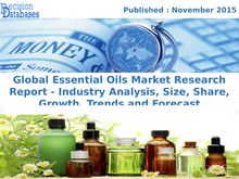 Essential Oils Market Size, Share, Trends, Growth and Forecast Upto 2021