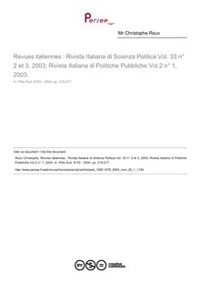 Revues italiennes : Rivista Italiana di Scienza Politica Vol. 33 n° 2 et 3, 2003; Rivista Italiana di Politiche Pubbliche Vol.2 n° 1, 2003.  ; n°1 ; vol.20, pg 215-217