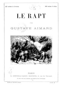 Le rapt / par Gustave Aimard