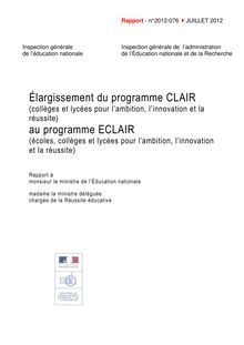Élargissement du programme CLAIR (collèges et lycées pour l ambition, l innovation et la réussite) au programme ECLAIR (écoles, collèges et lycées pour l ambition, l innovation et la réussite)