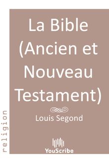 La Bible (Ancien et Nouveau Testament)