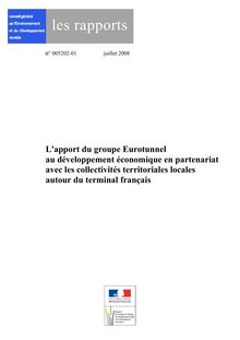 L apport du groupe Eurotunnel au développement économique en partenariat avec les collectivités territoriales locales autour du terminal français. Rapport n° 005202-01.