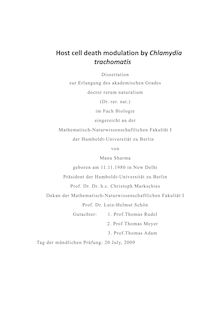 Host cell death modulation by Chlamydia trachomatis [Elektronische Ressource] / Manu Sharma. Gutachter: Thomas Rudel ; Thomas Meyer ; Thomas Adam