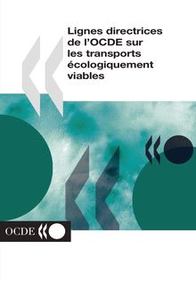 Lignes directrices de l OCDE sur les transports écologiquement viables.