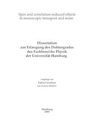 Spin and correlation induced effects in mesoscopic transport and noise [Elektronische Ressource] / vorgelegt von Fabio Cavaliere