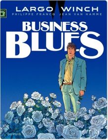 Largo Winch - Tome 4 - BUSINESS BLUES