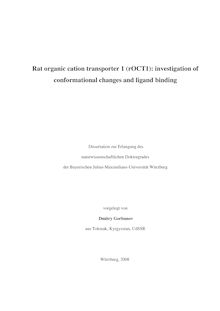 Rat organic cation transporter 1 (rOCT1) [Elektronische Ressource] : investigation of conformational changes and ligand binding / vorgelegt von Dmitry Gorbunov