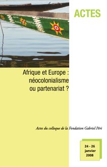 Afrique et Europe  : néocolonialisme ou partenariat ?