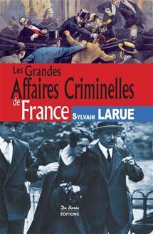 Les Grandes Affaires Criminelles de France