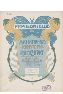 Partition complète, Papillons bleus, Valse-intermezzo, A major, Clérice, Justin