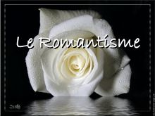 Le Romantisme Le Romantisme - Accueil à Ste Geneviève RENNES