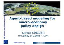 Agent based Modeling for Macro economyPolicy Design