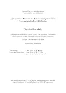 Application of rhenium and ruthenium organometallic complexes in carbonyl olefination [Elektronische Ressource] / Filipe Miguel Esteves Pedro