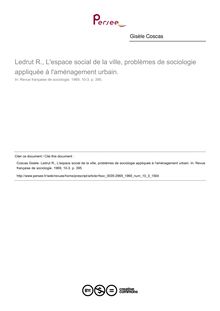 Ledrut R., L espace social de la ville, problèmes de sociologie appliquée à l aménagement urbain.  ; n°3 ; vol.10, pg 395-395