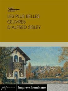 Les plus belles œuvres d Alfred Sisley