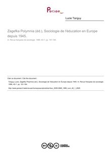 Zagefka Polymnia (éd.), Sociologie de l éducation en Europe depuis 1945.  ; n°1 ; vol.40, pg 181-184