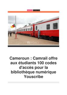 Cameroun : Camrail offre aux étudiants 100 codes d accès pour la bibliothèque numérique Youscribe