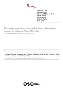 L occupation gauloise au nord-ouest de Caen. L évaluation en sondage du plateau de Thaon (Calvados) - article ; n°1 ; vol.16, pg 131-194