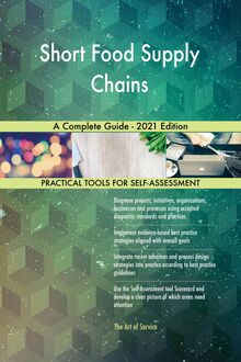 Short Food Supply Chains A Complete Guide - 2021 Edition