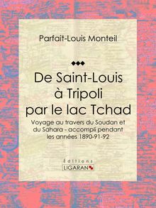 De Saint-Louis à Tripoli par le lac Tchad
