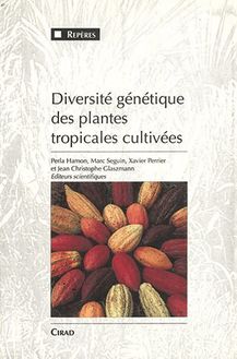 Diversité génétique des plantes tropicales cultivées