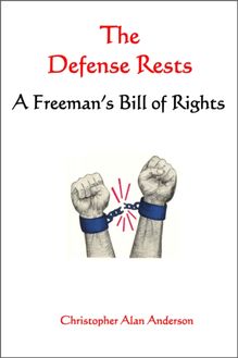 Defense Rests: A Freeman s Bill of Rights
