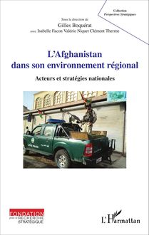 L Afghanistan dans son environnement régional