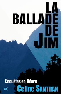 Enquêtes en Béarn : La ballade de Jim - Tome 1