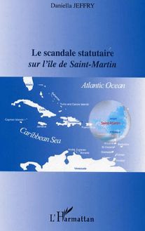 Le scandale statutaire sur l île de Saint-Martin