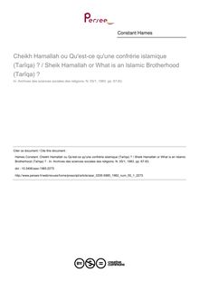 Cheikh Hamallah ou Qu est-ce qu une confrérie islamique (Tarîqa) ? / Sheik Hamallah or What is an Islamic Brotherhood (Tarîqa) ?  - article ; n°1 ; vol.55, pg 67-83