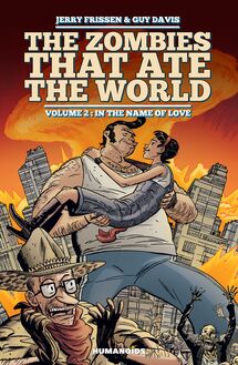 The Zombies that Ate the World Vol.2 : In the name of love