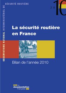La sécurité routière en France : bilan de l année 2010