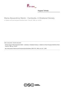 Marie-Alexandrine Martin : Cambodia. A Shattered Society - article ; n°1 ; vol.83, pg 419-421