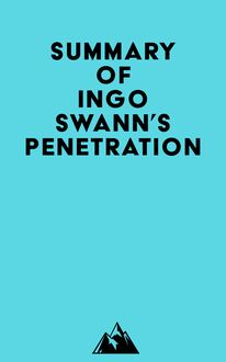 Summary of Ingo Swann s Penetration
