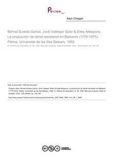 Bernat Sureda Garcia, Jordi Vallespir Soler & Elies Allespons, La producción de obras escolares en Baleares (1775-1975), Palma, Universitat de les Illes Balears, 1992  ; n°1 ; vol.58, pg 194-195