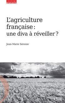 L agriculture française : une diva à réveiller ?