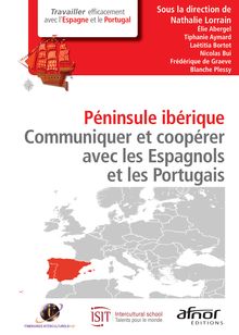 Péninsule ibérique - Communiquer et coopérer avec les Espagnols et les Portugais 