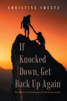 If Knocked Down, Get Back up Again