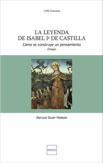 La leyenda de Isabel primera de Castilla