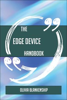 The Edge device Handbook - Everything You Need To Know About Edge device