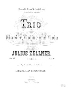 Partition complète, Piano Trio No.3, Op.46, Trio [in Cis moll] für Klavier, Violine und Viola (oder Violoncell) Op. 46, componirt von Julius Zellner.