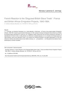 French Reaction to the  Disguised British Slave Trade  : France and British African Emigration Projects, 1840-1864. - article ; n°69 ; vol.18, pg 201-213