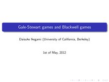 Gale Stewart games and Bla kwell games