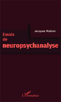 Essais de neuropsychanalyse