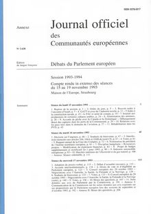 Journal officiel des Communautés européennes Débats du Parlement européen Session 1993-1994. Compte rendu in extenso des séances du 15 au 19 novembre 1993