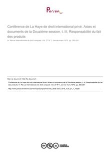 Conférence de La Haye de droit international privé. Actes et documents de la Douzième session, t. III, Responsabilité du fait des produits - note biblio ; n°1 ; vol.27, pg 260-261