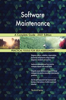 Software Maintenance A Complete Guide - 2021 Edition